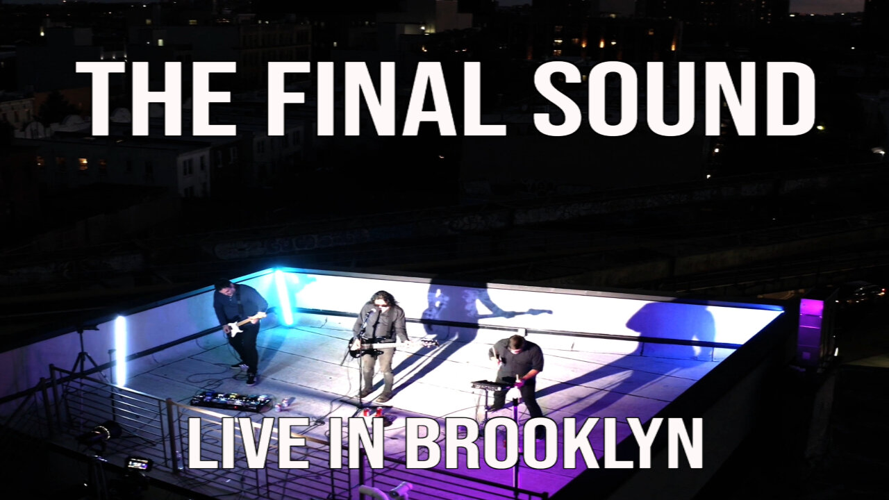 The Final Sound - Live in Brooklyn (2020)