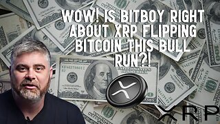 Is BitBoy Right XRP Flipping Bitcoin THIS BULL RUN?!