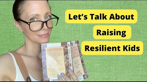 Let's Talk About Raising Resilient Kids!