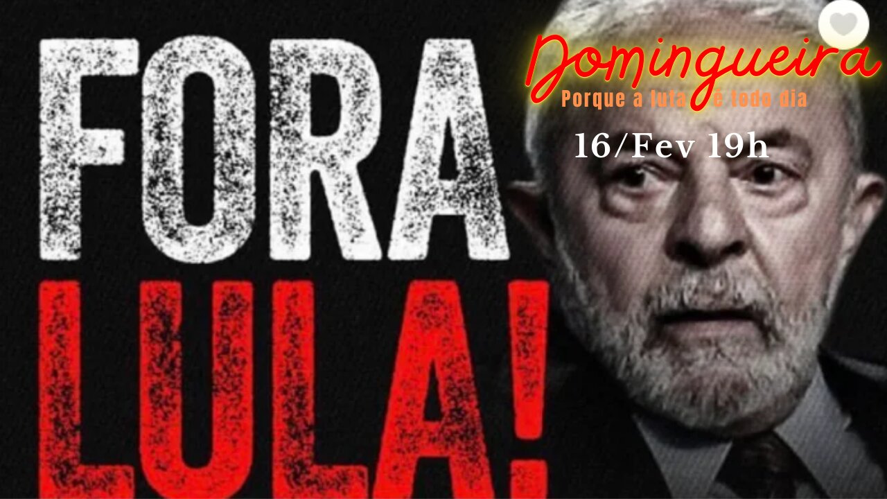 16/03: FORA LULA - clamor nacional