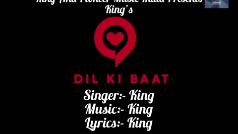 King | Dil ki Baat | King | Pioneer Music India | Bollywood Latest Trending Song