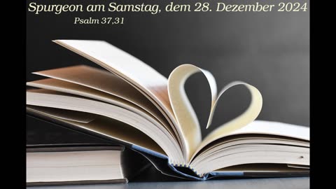 Spurgeon am Samstag, dem 28. Dezember 2024 zu Psalm 37,31