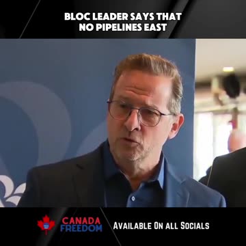 Bloc-Quebecois - Yves-François Blanchet Says No to Pipelines East