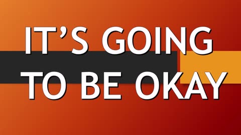 It's Going To Be Okay (November 17, 2012)