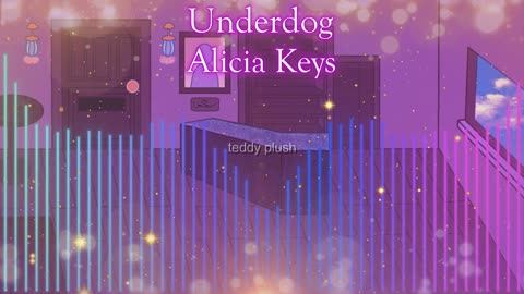 Underdog - Alicia Keys