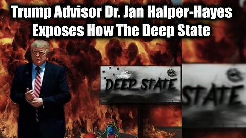 Trump Advisor Dr. Jan Halper-Hayes Exposes How The Deep State