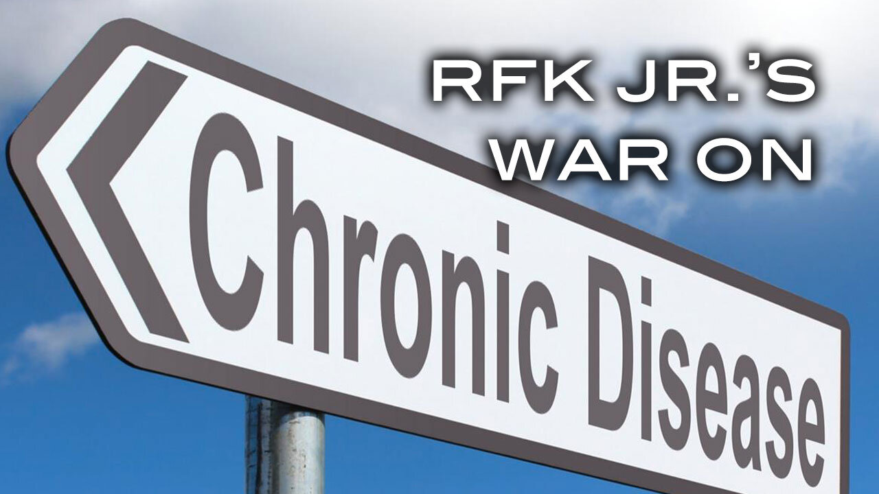 RFK Jr.'s War on Chronic Disease