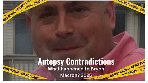 🔍 Unsolved Mystery: Bryon Macron's Autopsy Breakdown | The Infamous Ex-Chief