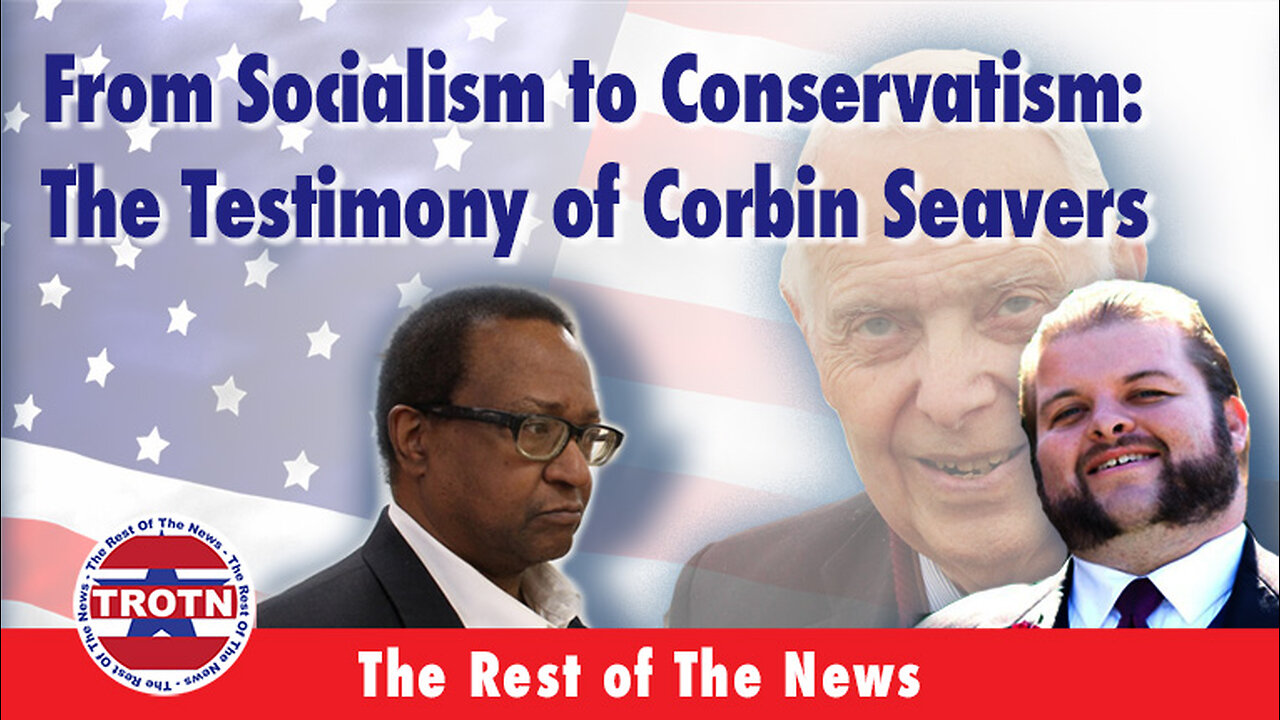 From Socialism to Conservatism: The Testimony of Corbin Seavers