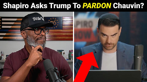 Ben Shapiro Wants Trump To PARDON Derek Chauvin! Good Idea?