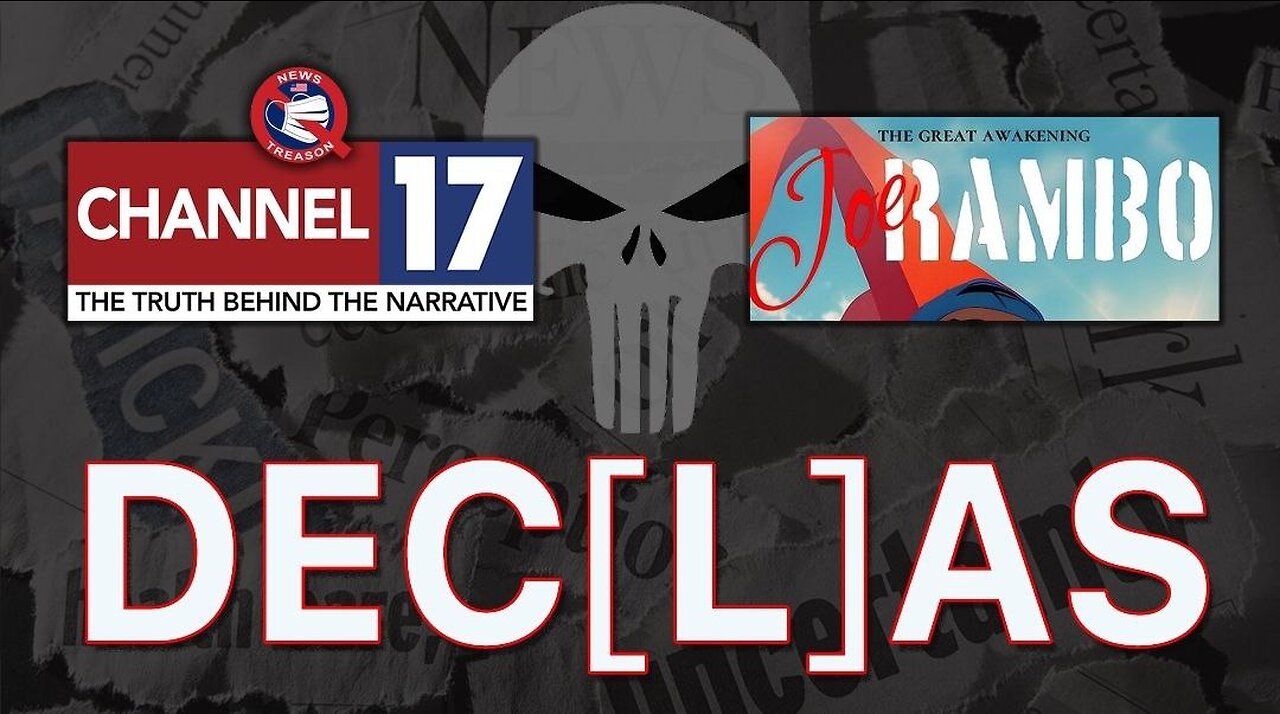 DECLAS with Rambo and Dave. SimalStream News Treason Channel 17