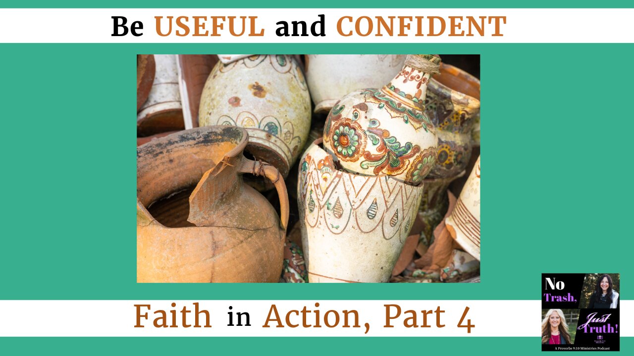 Be Confident & Useful - Faith in Action Part 4