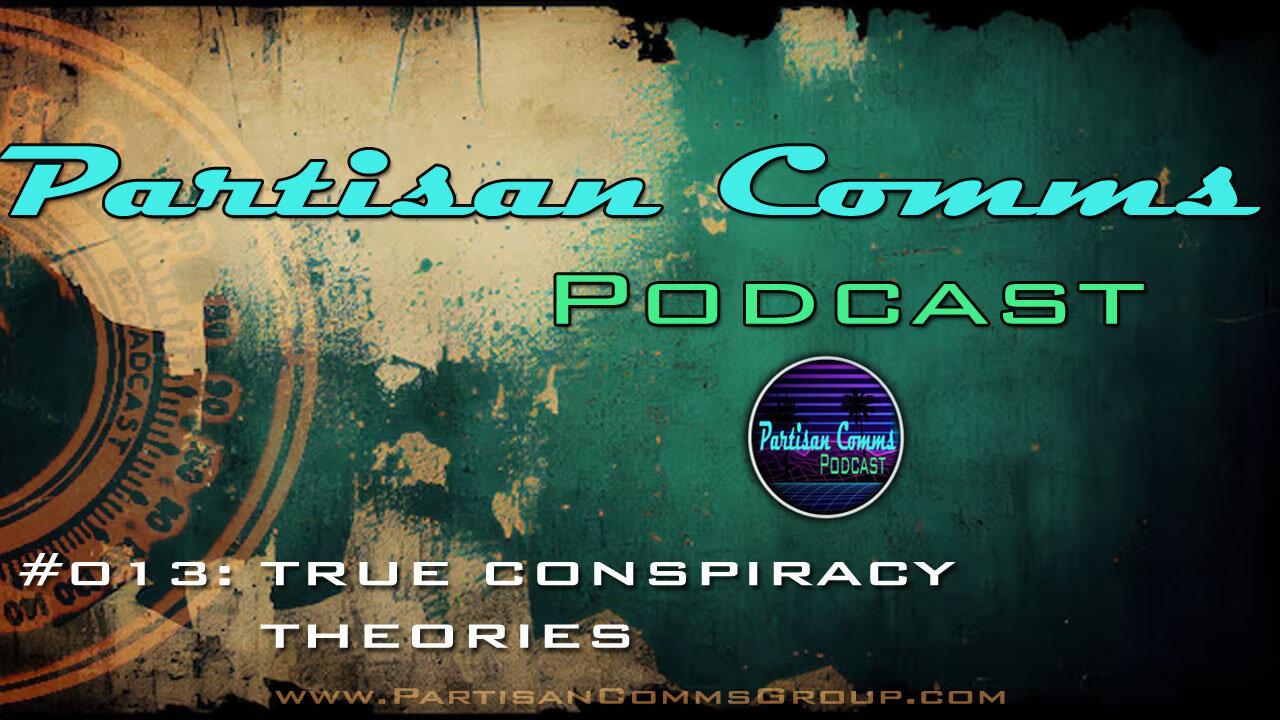 #013: True Conspiracy Theories