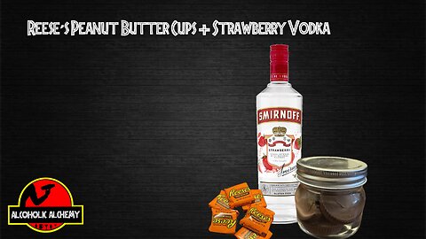 Reese's Peanut Butter Cup + Strawberry Vodka