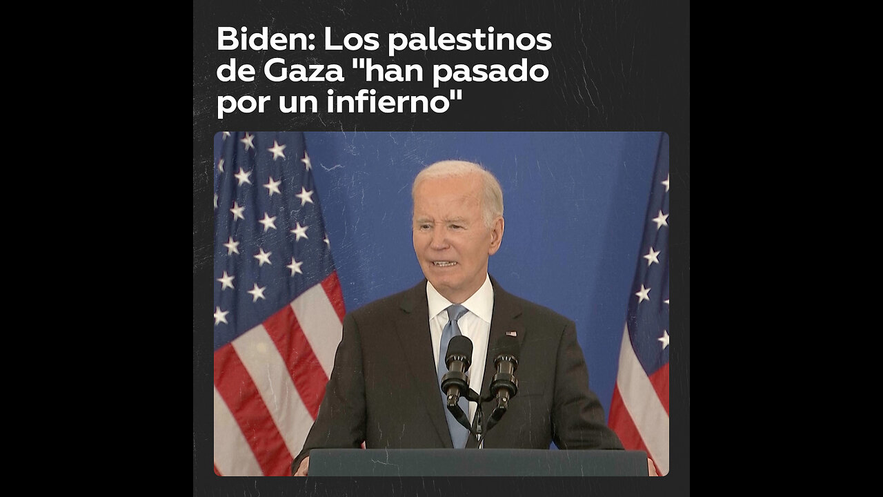 Biden admite que los palestinos en Gaza “han pasado por un infierno”