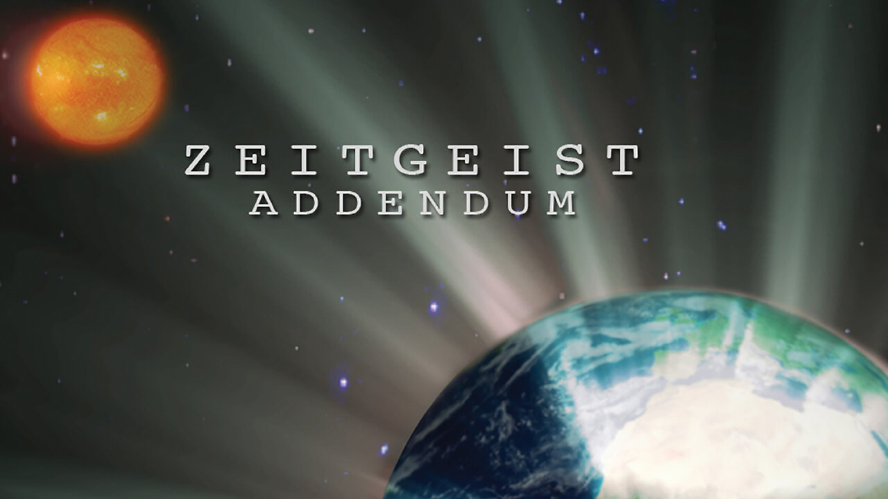 Zeitgeist: Addendum