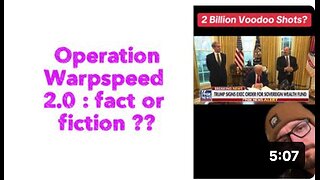 Operation Warpspeed 2.0 : fact or fiction ??