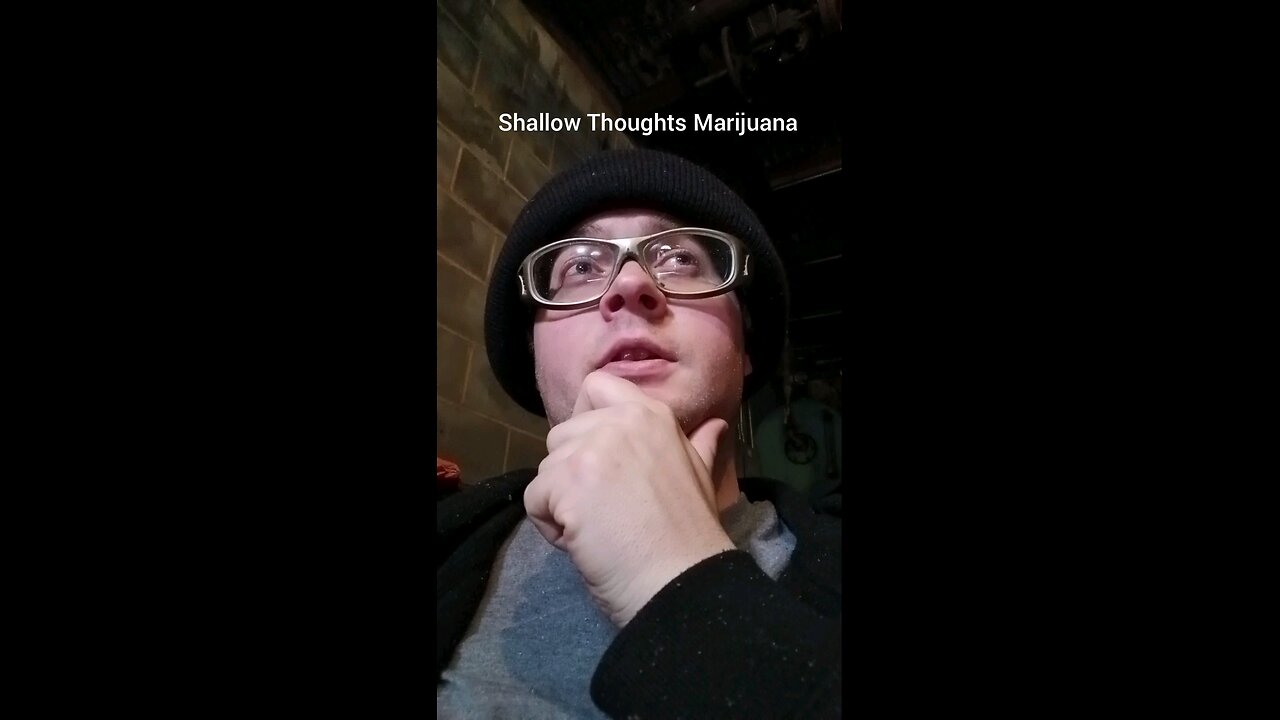 Shallow Thoughts on Marijuana