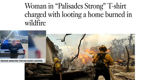 Woman in “Palisades Strong” T-shirt charged with looting a home burned in wildfire