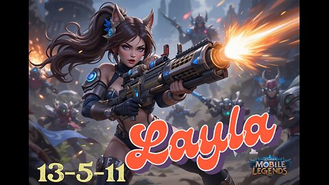 Mobile Legends : gintotski as Layla with 13-5-11 MVP