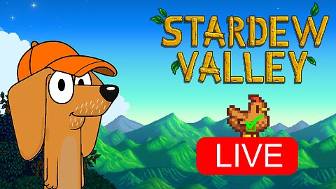 Stardew Valley! Ee i ee i o! CHICKEN!!!! Lets Get To 100!