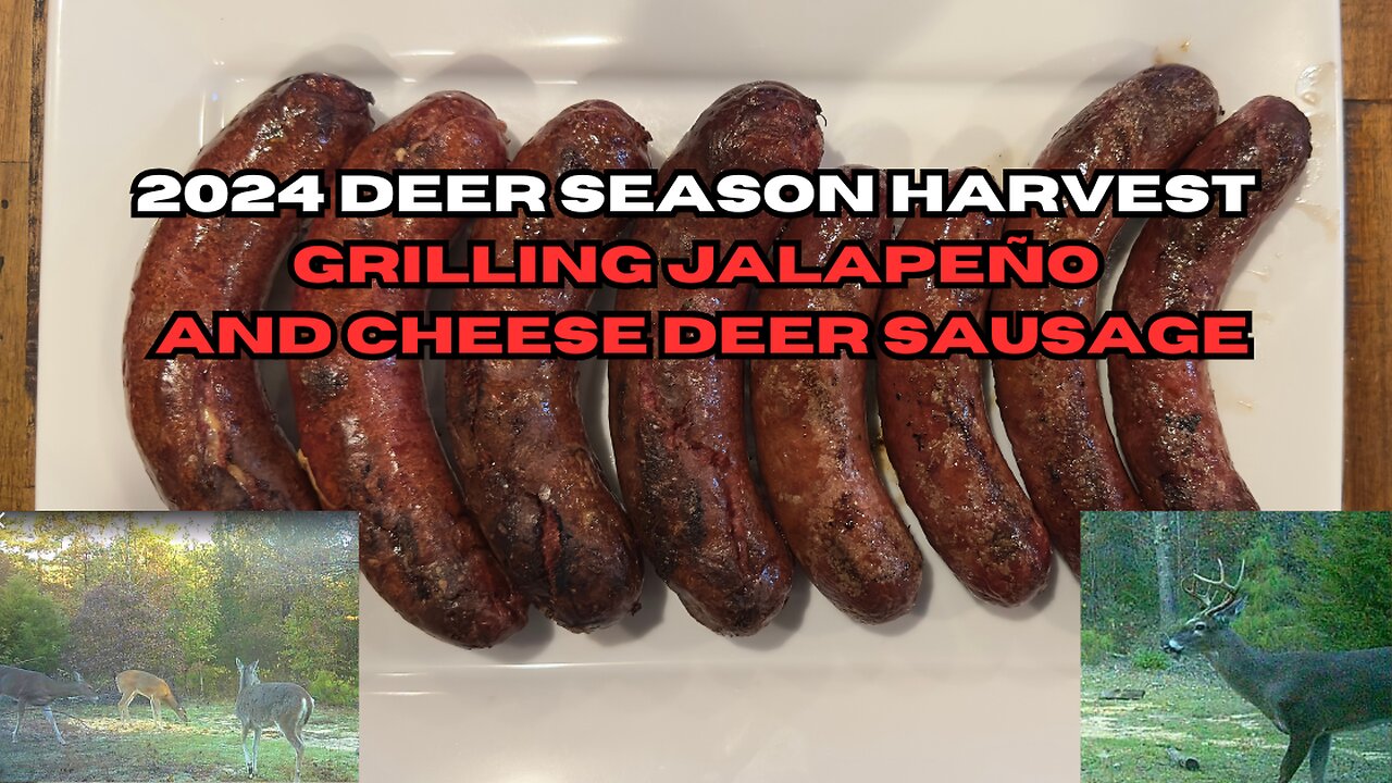 2024 DEER SEASON HARVEST grilling Jalapeño and cheese deer sausage