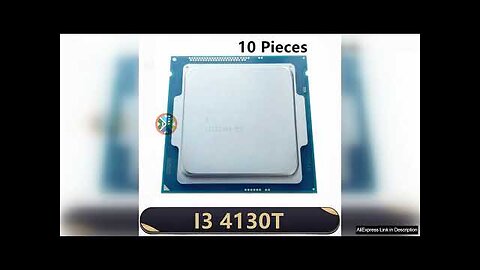 10pcs i3-4130T i3 4130T 2.9 GHz Dual-Core Quad-Thread CPU Processor 3M 35W Review