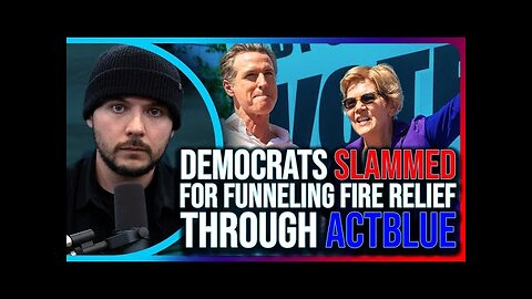 Democrats Spark OUTRAGE After Funneling Donations For Fire Relief Though Democrat PAC ActBlue