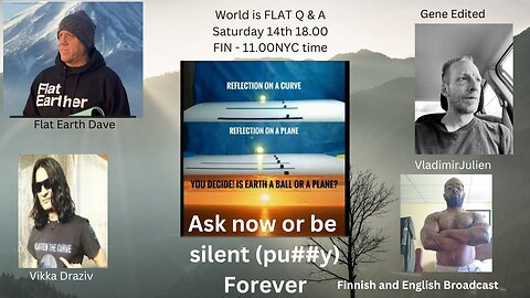 [Dec 14, 2024] Riku Suoraan: Ask anything - Flat Earth vs Globe Earth Dave, Vikka, Gene, Vladimir [Riku Suoraan]