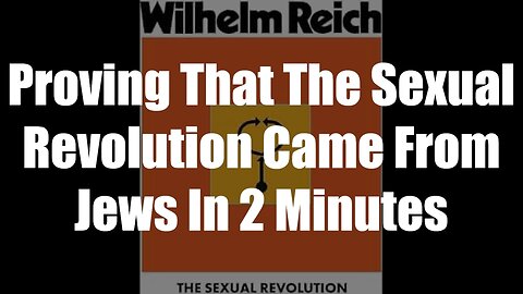 Proving That The Sexual Revolution Came From Jews In 2 Minutes