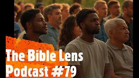 The Bible Lens Podcast #79: Accepting You Are A Sinner / What Must I Do To Be Saved?