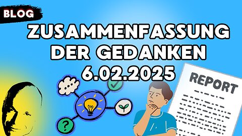 Zusammenfassung der Gedanken 6.02.2025