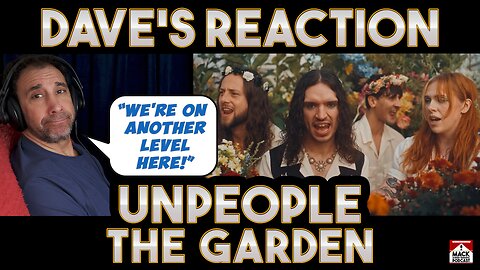 Dave's Reaction: Unpeople — The Garden