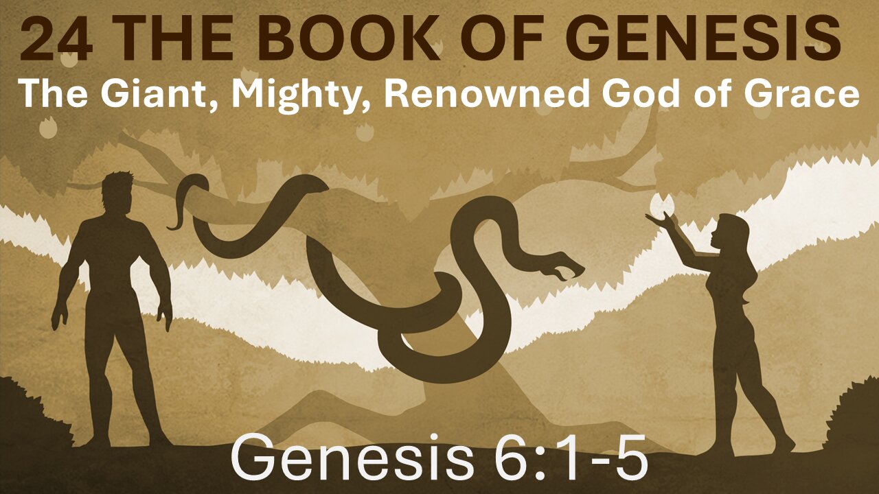 24 Genesis 6:1-5 (Nephilim)