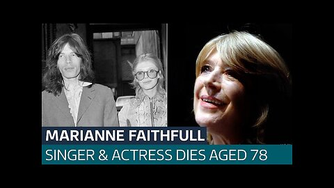 Singer and actress Marianne Faithfull dies at 78