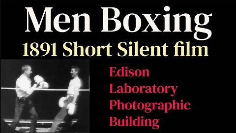 Men Boxing (1891 American short silent film) Thomas Edison Film
