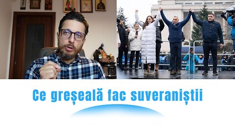 Ce greșeală fac suveraniștii