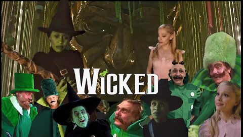 Wicked (2024) A Straight Man's Point of View (Part 16)