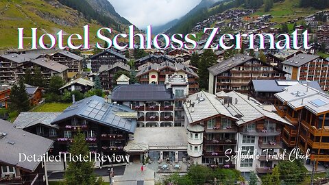 Schloss Hotel- Zermatt Switzerland