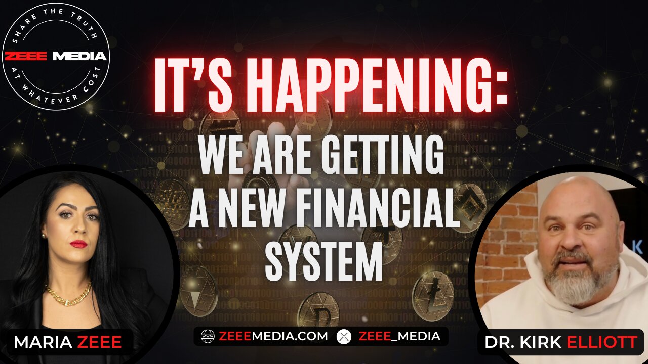 It's Happening: We Are Getting A New Financial System - Dr. Kirk Elliott