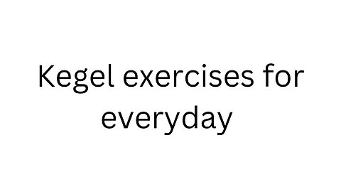 Kegel exercises