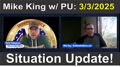 Mike King & PU - Situation Update!! - 3-3-2025