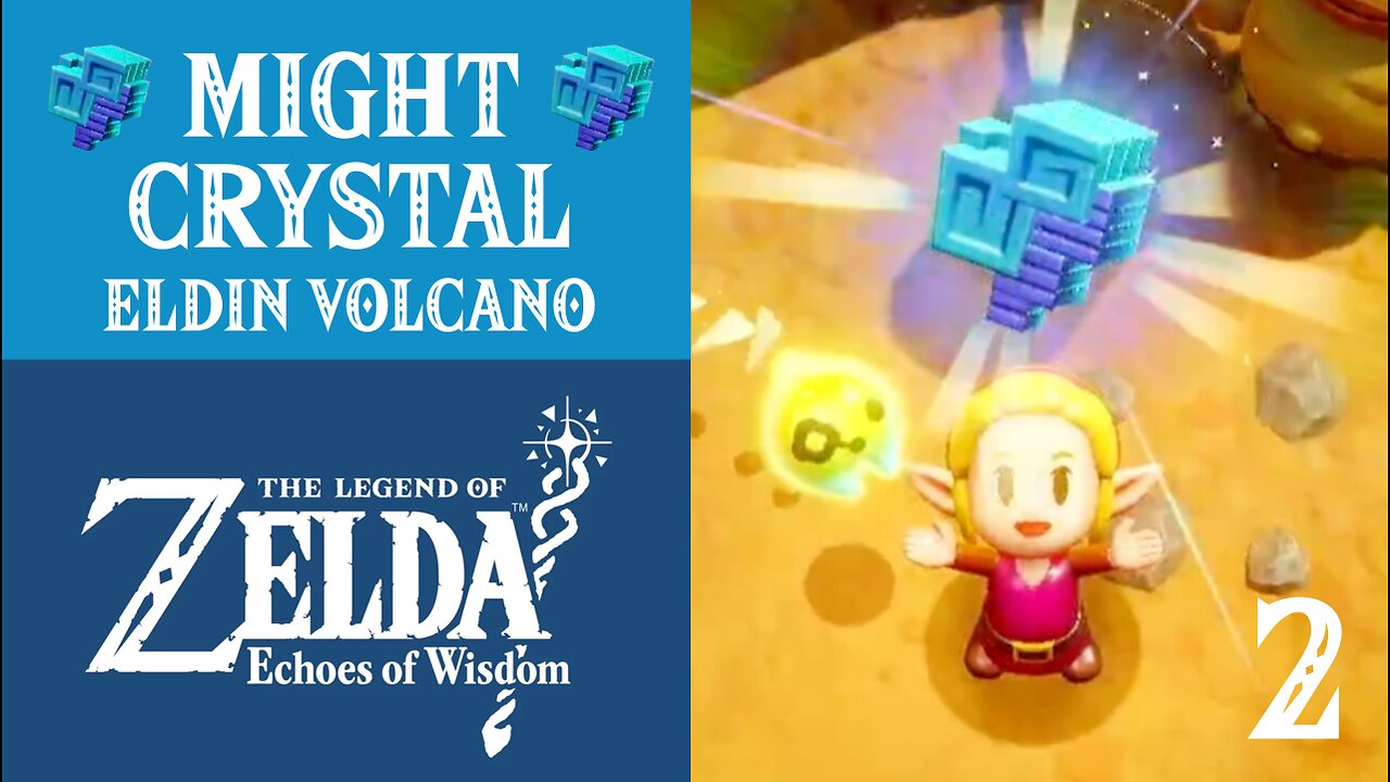 The Legend of Zelda: Echoes of Wisdom | 2 Might Crystals | Eldin Volcano