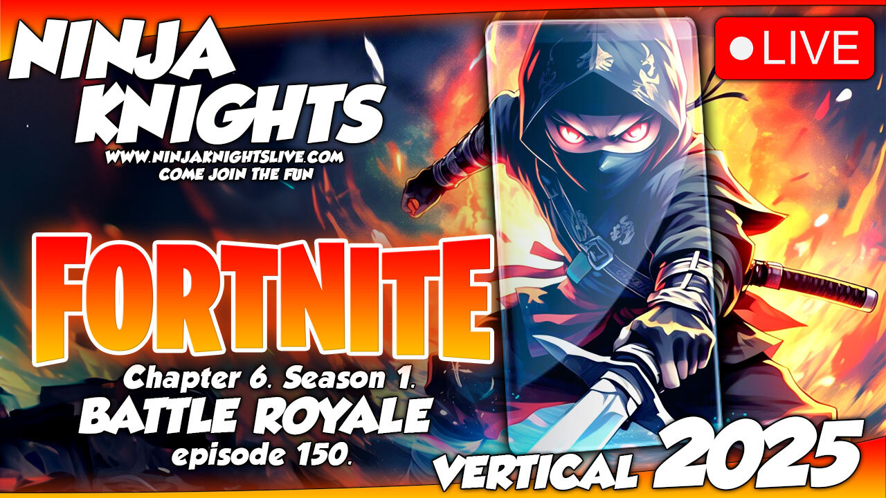 Fortnite Episode 150. #NinjaKnightsLive2025 #gaming #gamingcommunity #fortnitegameplay #letsplay