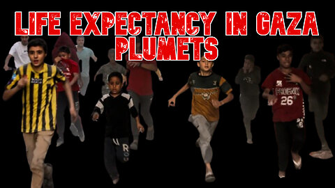 Life Expectancy in Gaza Plumets: COI #759