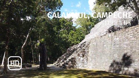 Calakmul - Campeche - HD