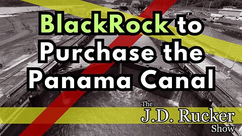 BlackRock to Purchase the Panama Canal