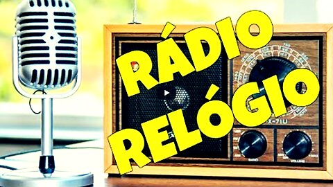 RÁDIO RELÓGIO O GOOGLE DE NOSSOS AVÓS