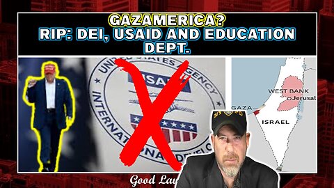 The Following Program: The Left is in MELTDOWN over DEI, USAID and ED; Trump Taking Gaza?