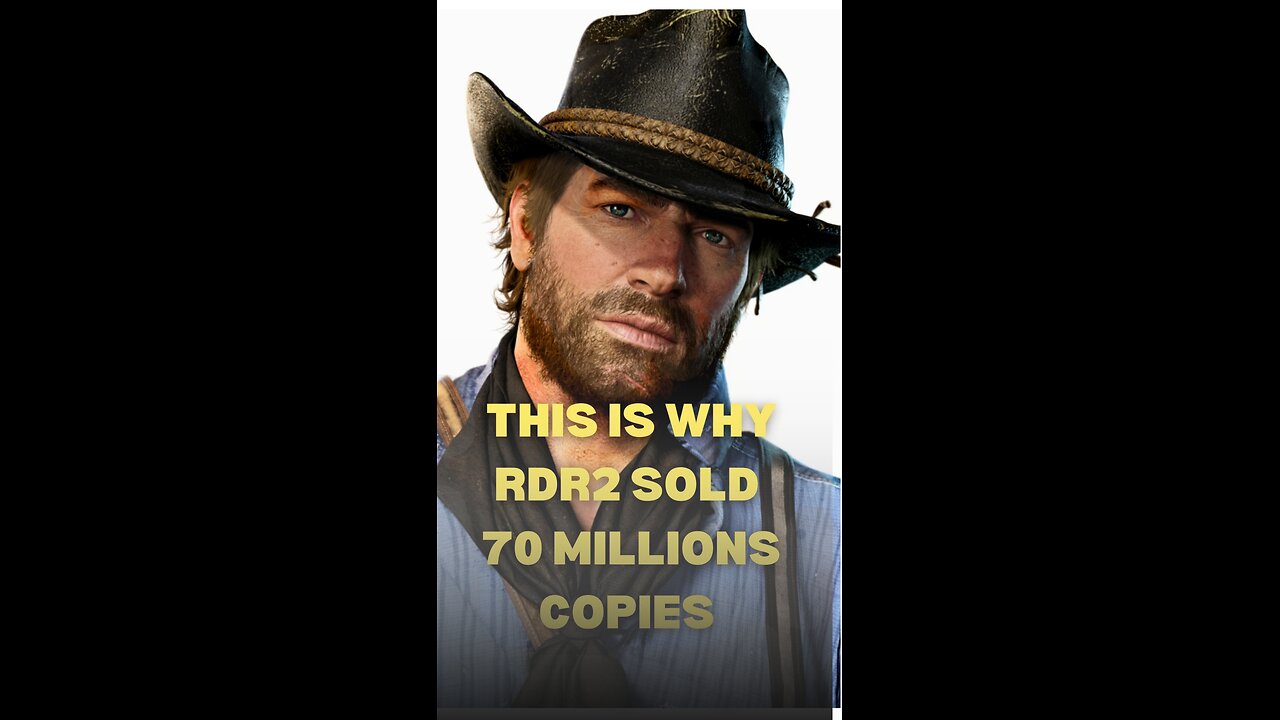 this is why rdr 2 sold 70 million copies 2025